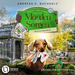 Cover - Andreas K. Buchholz - Morden ohne Sorgen - Folge 6 - Mord im Mausoleum