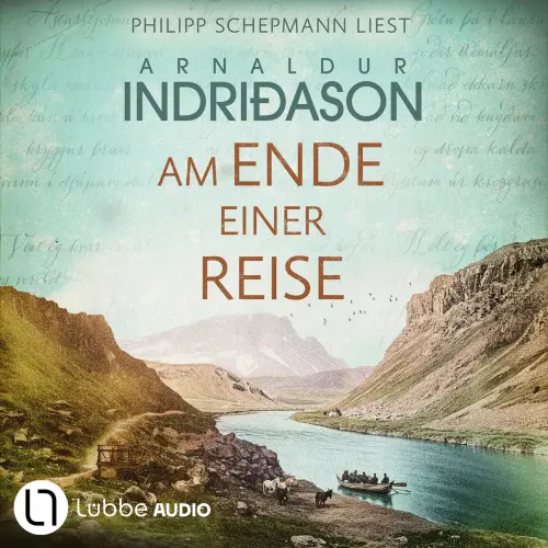 Cover - Arnaldur Indriðason - Historische Romane von Arnaldur Indriðason - Teil 2 - Am Ende einer Reise