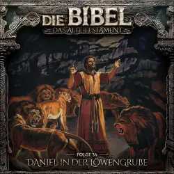 Cover - Die Bibel - Folge 34 - Daniel in der Löwengrube