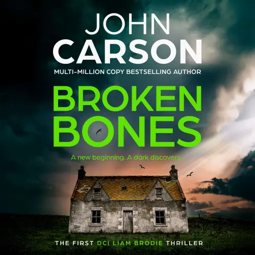 Cover von John Carson - DCI Liam Brodie - Book 1 - Broken Bones