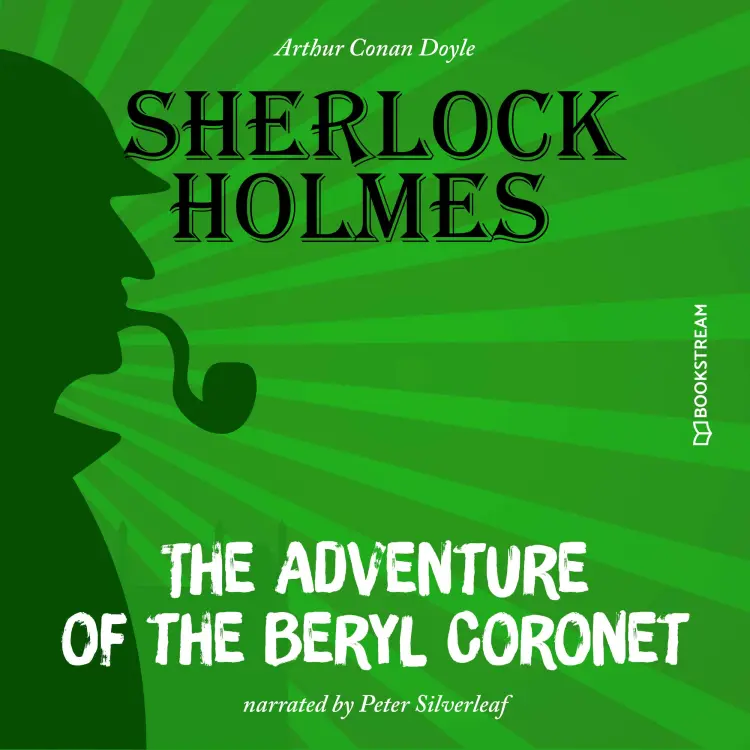 Cover von Sir Arthur Conan Doyle - The Adventure of the Beryl Coronet