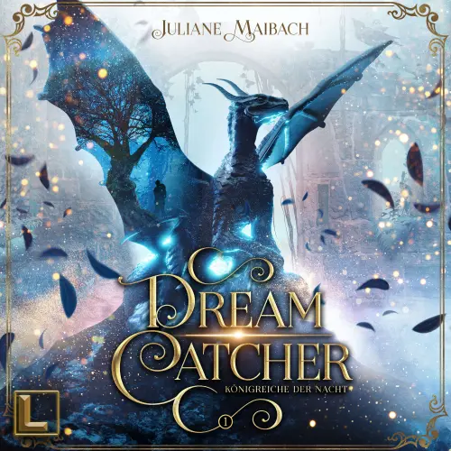 Cover von Juliane Maibach - Dreamcatcher - Band 1 - Königreiche der Nacht