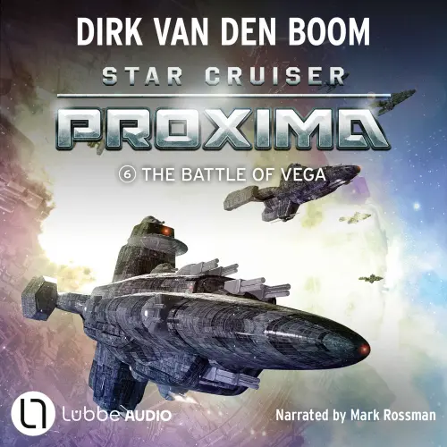 Cover von Dirk van den Boom - Star Cruiser Proxima - Episode 6 - The Battle of Vega