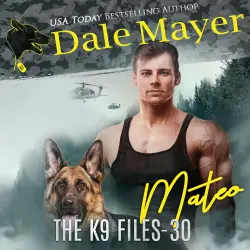 Cover - Dale Mayer - Mateo - The K9 Files, Book 30