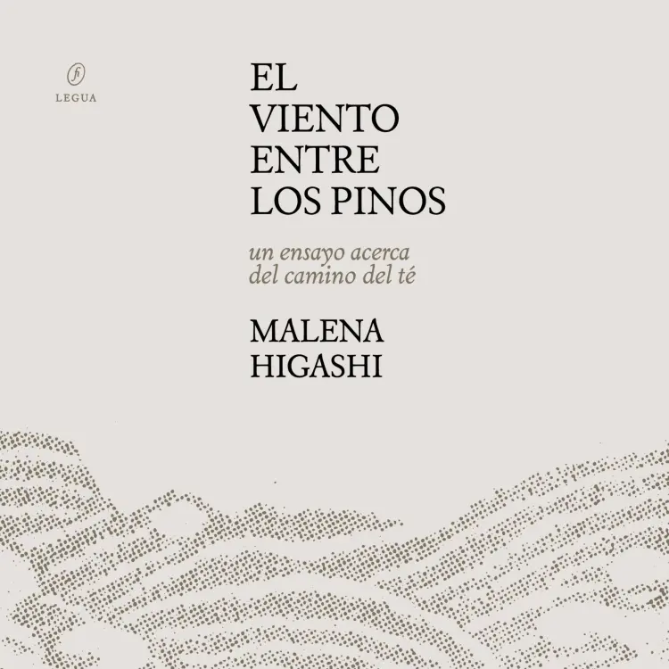 Cover von Malena Higashi - El viento entre los pinos - Un ensayo acerca del camino del té