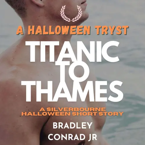 Cover - Bradley Conrad Jr. - A Halloween Tryst: Titanic to Thames - Varsity Hearts Gay Romance Series, Book 5