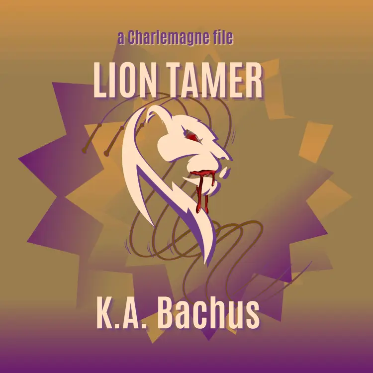Cover von K.A. Bachus - Lion Tamer