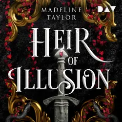 Cover - Madeline Taylor - Heir of Illusion - Temporeiche Fantasy Romance in einer Welt voll magischer Fae, mysteriöser Götter, Intrigen und Verrat
