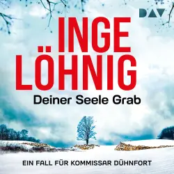 Cover - Inge Löhnig - Dühnfort-Krimi - Band 6 - Deiner Seele Grab. Ein Fall für Kommissar Dühnfort