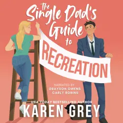 Cover - Karen Grey - The Single Dad's Guide to Recreation - Welcome to Climax, Book 1