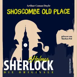 Cover - Sir Arthur Conan Doyle - Die Originale: Shoscombe Old Place