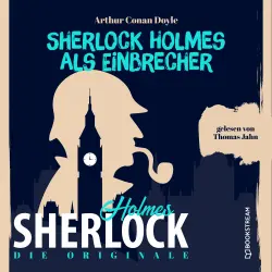 Cover - Sir Arthur Conan Doyle - Die Originale: Sherlock Holmes als Einbrecher