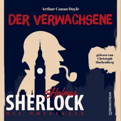 Cover - Sir Arthur Conan Doyle - Die Originale: Der Verwachsene