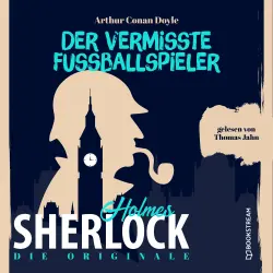 Cover - Sir Arthur Conan Doyle - Die Originale: Der vermisste Fußballspieler