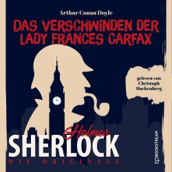 Cover - Sir Arthur Conan Doyle - Die Originale: Das Verschwinden der Lady Frances Carfax