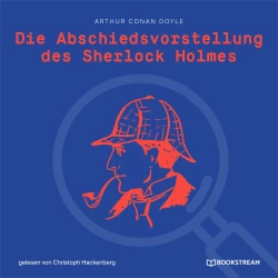 Cover - Sir Arthur Conan Doyle - Die Abschiedsvorstellung des Sherlock Holmes