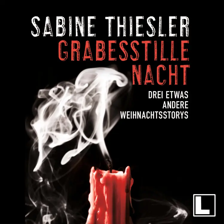 Cover von Sabine Thiesler - Grabesstille Nacht: Drei etwas andere Weihnachtsstorys