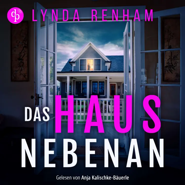 Cover von Lynda Renham - Das Haus nebenan - Domestic Thriller Hörbuch über eine Nachbarschaft voller Lügen