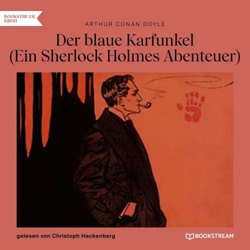 Cover von Sir Arthur Conan Doyle - Der blaue Karfunkel - Ein Sherlock Holmes Abenteuer
