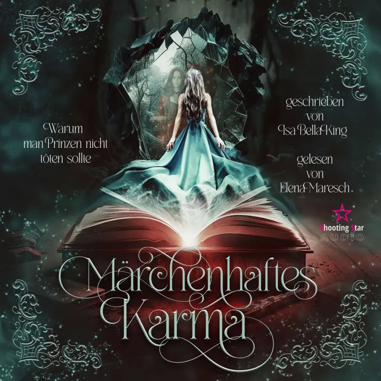 Cover von Isa Bella King - Märchenhaftes Karma - Band 1 - Warum man Prinzen nicht töten sollte: eine fantastische Coming-of Age-Reise durch die Märchenwelt