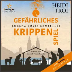 Cover - Heidi Troi - Lorenz Lovis ermittelt: Ein Brixen-Krimi - Band 5 - Gefährliches Krippenspiel