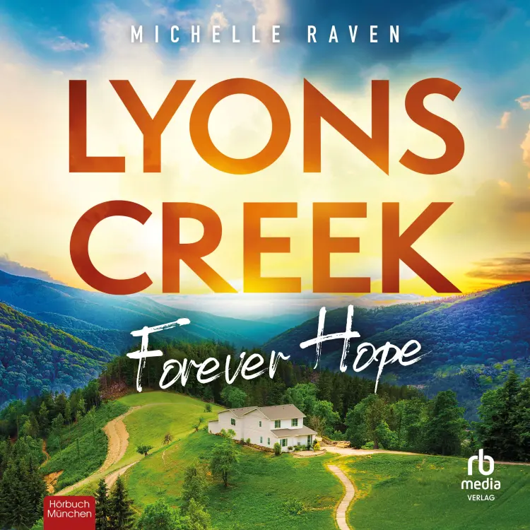 Cover von Michelle Raven - Lyons Creek - Band 6 - Lyons Creek Forever Hope