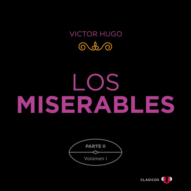 Cover von Victor Hugo - Los Miserables (versión por partes) - Tomo 3 - Parte II: Cosette (Volumen I)