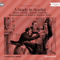 Cover - Sir Arthur Conan Doyle - A Study in Scarlet - Book 1 - Being a Reprint from the Reminiscences of John H. Watson, M.D.