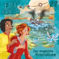 Cover - Elea Eluanda - Folge 27 - Der magische Kristallsee
