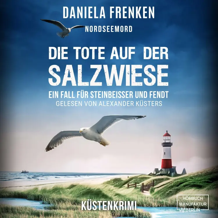 Cover von Daniela Frenken - Steinbeisser und Fendt - Band 7 - Nordseemord - Die Tote auf der Salzwiese