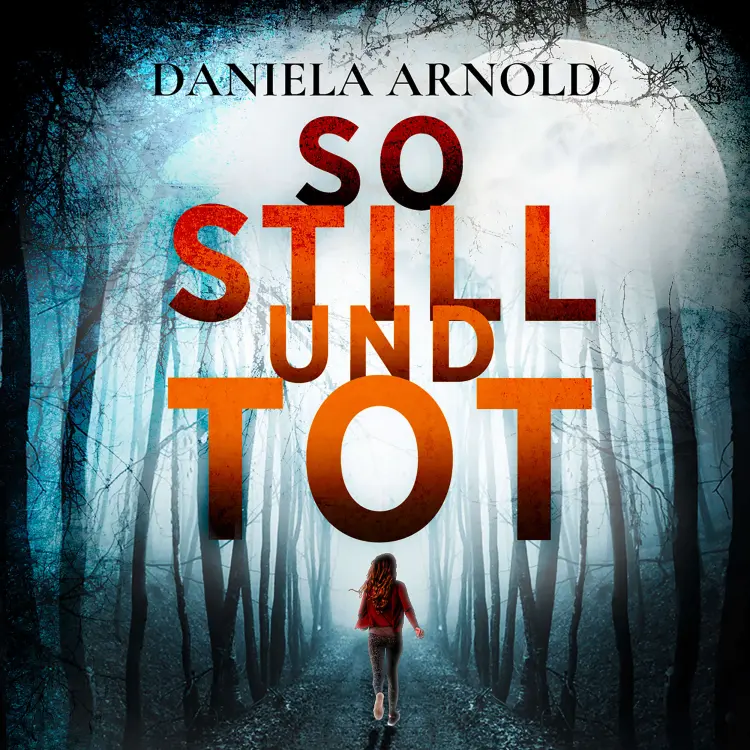 Cover von Daniela Arnold - So still und tot - 2 spannende Thriller in einem Hörbuch