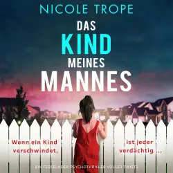Cover - Nicole Trope - Das Kind meines Mannes