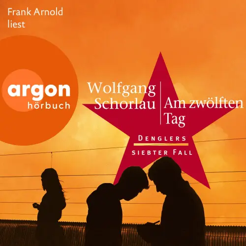 Cover - Wolfgang Schorlau - Dengler ermittelt - Band 7 - Am zwölften Tag - Denglers siebter Fall