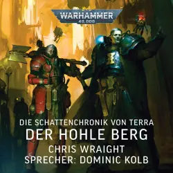 Cover - Chris Wraight - Warhammer 40.000: Die Schattenchronik von Terra 2 - Der Hohle Berg