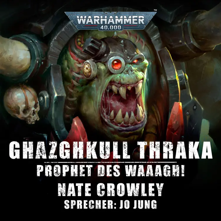 Cover von Nate Crowley - Warhammer 40.000: Ghazghkull Thraka - Prophet des Waaagh!