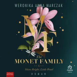 Cover - Weronika Anna Marczak - Family of Secrets - Roman - Band 4 - The Monet Family - Shine Bright, Little Pearl