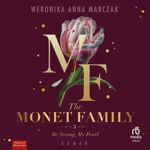 Cover von Weronika Anna Marczak - Family of Secrets - Roman - Band 5 - The Monet Family - Be Strong, My Pearl