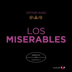 Cover - Victor Hugo - Los Miserables (versión por partes) - Tomo 6 - Parte III: Marius (Volumen II)