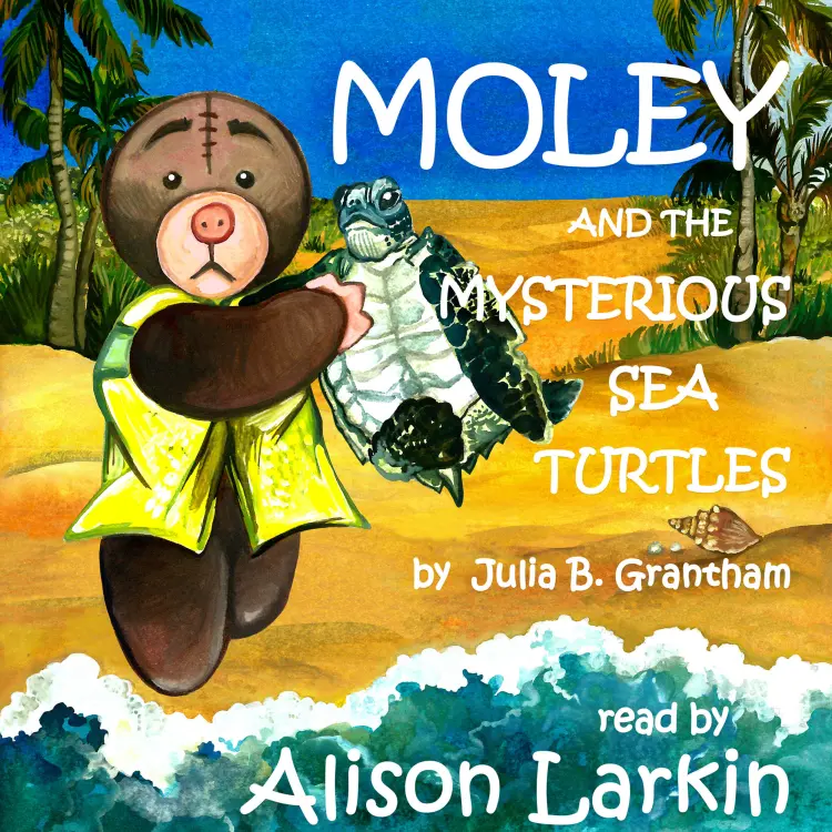 Cover von Julia B. Grantham - Moley and the Mysterious Sea Turtles