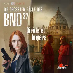 Cover - Die größten Fälle des BND - Folge 27 - Divide et Impera