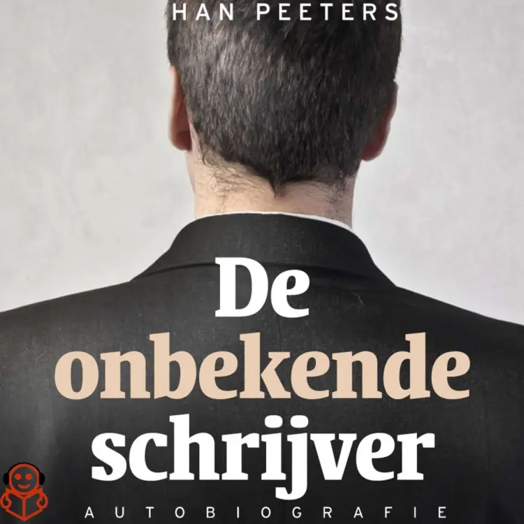 Cover von Han Peeters - De onbekende schrijver - Autobiografie