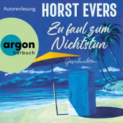 Cover - Horst Evers - Zu faul zum Nichtstun - Geschichten