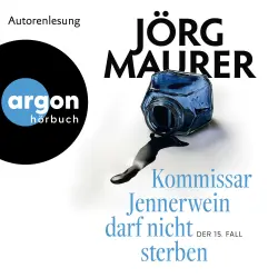 Cover - Jörg Maurer - Kommissar Jennerwein ermittelt - Band 15 - Kommissar Jennerwein darf nicht sterben