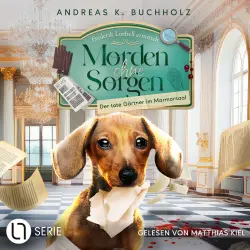 Cover - Andreas K. Buchholz - Morden ohne Sorgen - Folge 2 - Der tote Gärtner im Marmorsaal