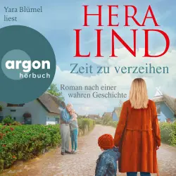 Cover - Hera Lind - Zeit zu verzeihen - Roman nach einer wahren Geschichte