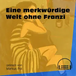 Cover - Anonym - Eine merkwürdige Welt ohne Franzi
