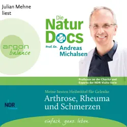 Cover - Prof. Dr. Andreas Michalsen - Die Natur-Docs - Meine besten Heilmittel für Gelenke. Arthrose, Rheuma und Schmerzen