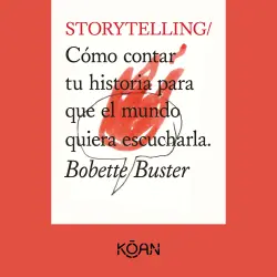 Cover - Bobette Buster - STORYTELLING - Cómo contar tu historia para que el mundo quiera escucharla
