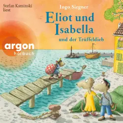 Cover - Ingo Siegner - Eliot und Isabella - Band 6 - Eliot und Isabella und der Trüffeldieb