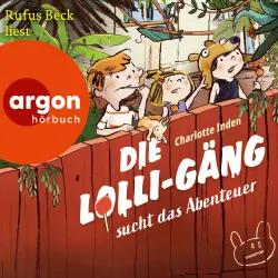 Cover - Charlotte Inden - Die Lolli-Gäng - Band 1 - Die Lolli-Gäng sucht das Abenteuer